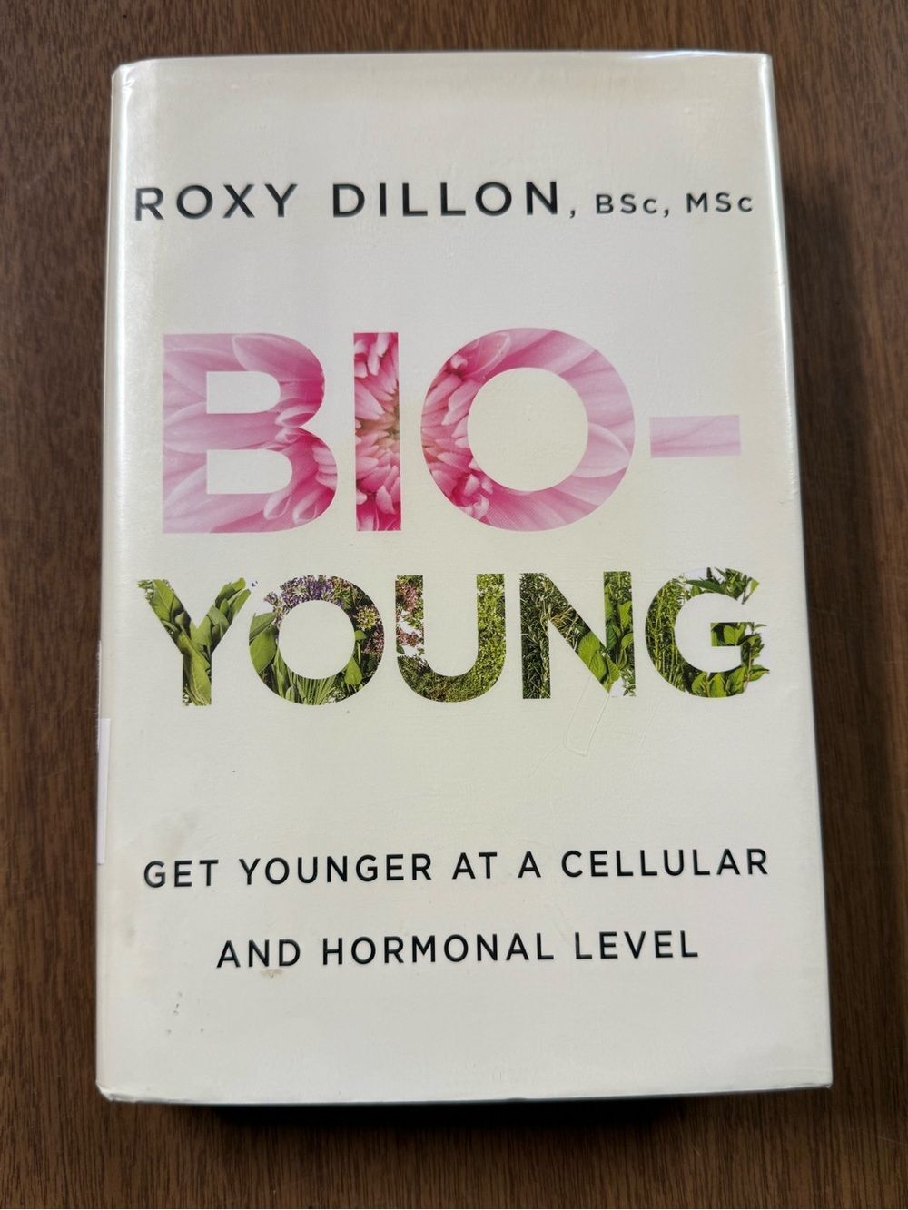 Roxy Dillon Bio-Young Women Hormonal Hardcover